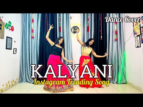 Kalyani | Instagram Trending Song | Shreya Ghoshal | Viral Song | Dance Cover