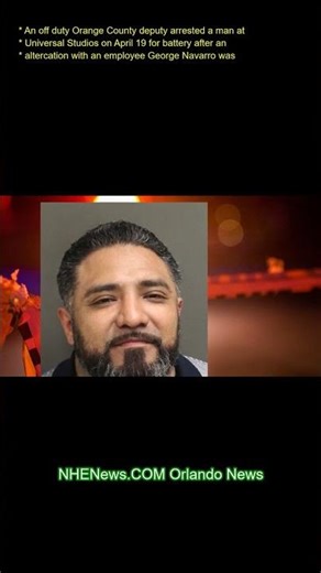 An off-duty Orange County deputy arrested a man at Universal Studios on April 19 for battery after a