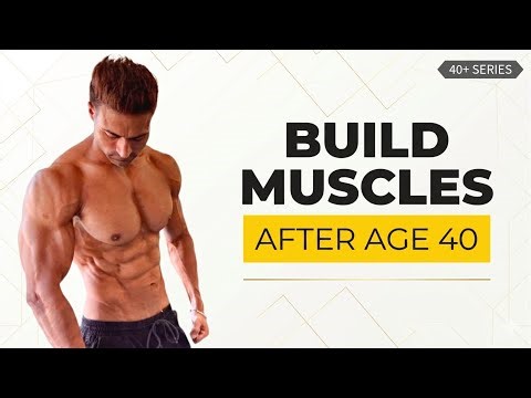 Can you Build Muscles After Age 40 ?