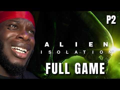 Alien Isolation Gameplay Walkthrough FULL GAME [Part 2] - With Commentary