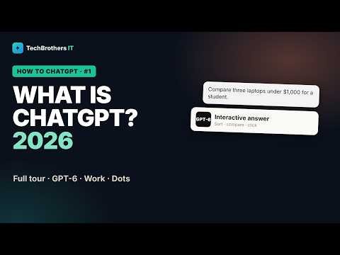 What is ChatGPT? Full 2026 Tour (GPT-6, Work, Space, Dots) | How to ChatGPT #1