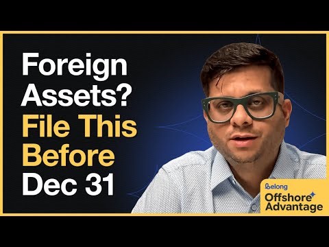 Schedule FA Explained | Foreign Asset Disclosure Before Dec 31 | Offshore Advantage Ep 3