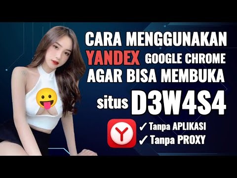 cara menggunakan yandex google chrome untuk membuka situs yang diblokir dan nonton video viral
