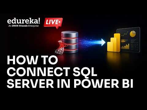 Power BI + SQL Server Made Simple 🔥 | Full Beginner Guide | Edureka