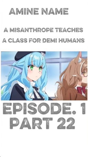 a misanthrope teaches a class for demi humans episode 1 part 22 #india #hin #anime
