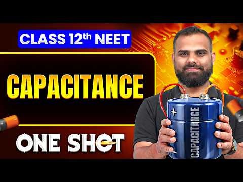 Capacitance in ONE SHOT || All Concepts, Tricks & PYQ || NEET 2026