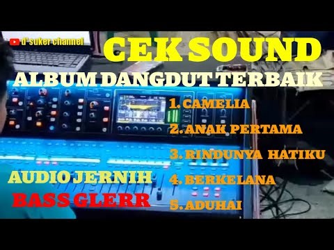 ALBUM CEK SOUND DANGDUT TERBAIK 🔊 HIDUP MENJADI LEBIH SEMANGAT 🔊 MUSIK JERNIH BASS GLERR 