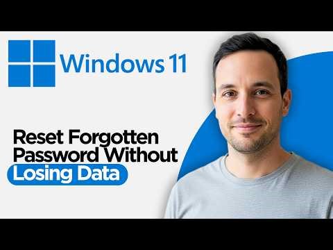 How to Reset Forgotten Password in Windows 11 Without Losing Data (2026 Step by Step Guide)