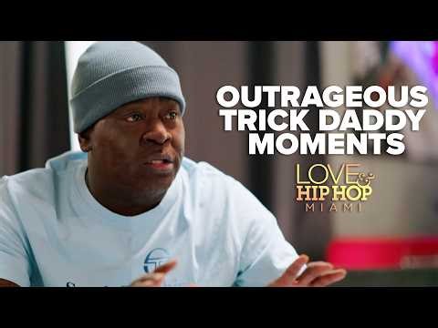 Trick Daddy’s Wildest, Funniest & Most Outrageous Moments | Love & Hip Hop: Miami
