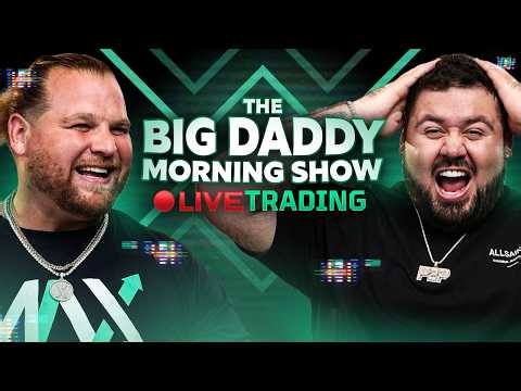 Live Trading Futures - The Big Daddy Morning Show