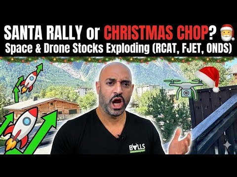 SANTA RALLY or CHRISTMAS CHOP? 🎅 Space & Drone Stocks Exploding (RCAT, FJET, ONDS)