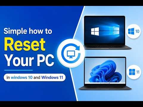 How to Reset Your PC in Windows 10 & Windows 11 (Easy Guide)