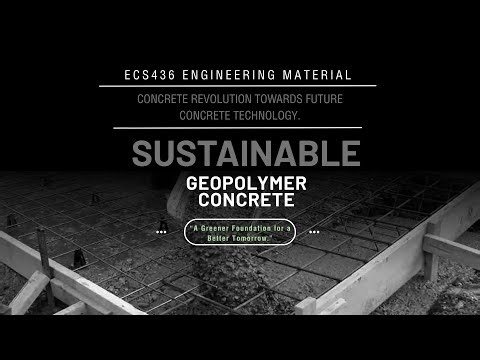 ECS436 ENGINEERING MATERIALS | GROUP PROJECT | GROUP 1 - GEOPOLYMER CONCRETE