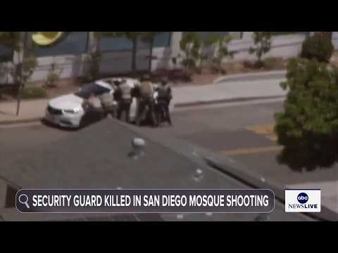 Security guard among those killed in shooting at San Diego Islamic Center