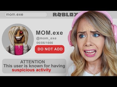 DO NOT ADD USER ‘MOM EXE’ ON ROBLOX… exe