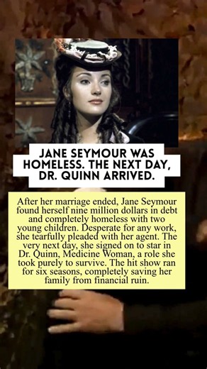 Jane Seymour Was Homeless. The Next Day, Dr. Quinn Arrived