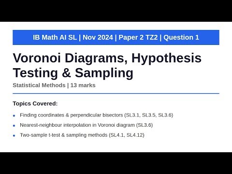 Voronoi Diagrams, Hypothesis Testing & Sampling | IB Math AI SL | Nov 2024 Paper 2 TZ2 Q1