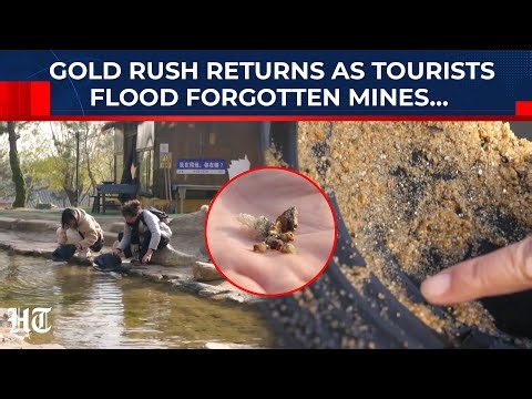 Gold Rush Returns To China: Tourists Flock To Old Mines As Prices Soar And Ghost Towns Reawaken