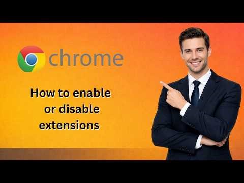 How to enable or disable extensions in the google chrome web browser (Latest Update)