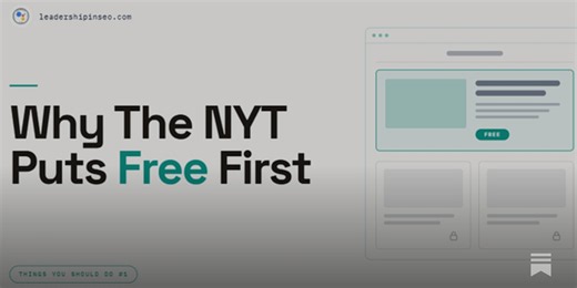 Things You Should Do #1: Why the New York Times puts free content first