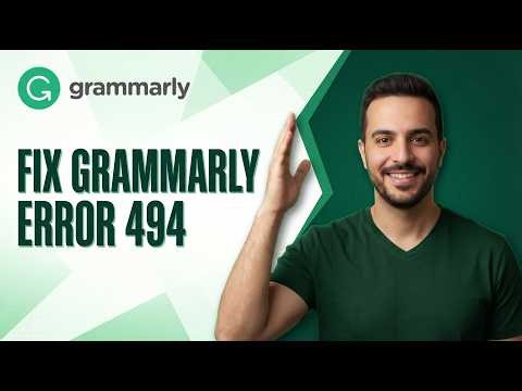 Fix Grammarly Error 494 (Easy Guide)