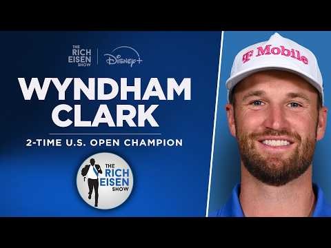 Wyndham Clark Talks US Open Win, PGA Tour Relegation, Broncos | Full Interview | The Rich Eisen Show