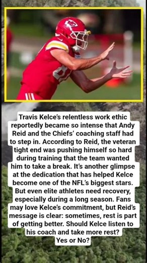 Andy Reid Had to Force Travis Kelce to Stop Training 🏈🔥
