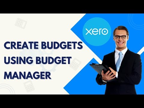 How to Create Budgets Using Budget Manager in Xero Accounting Software | 2026 Tutorial