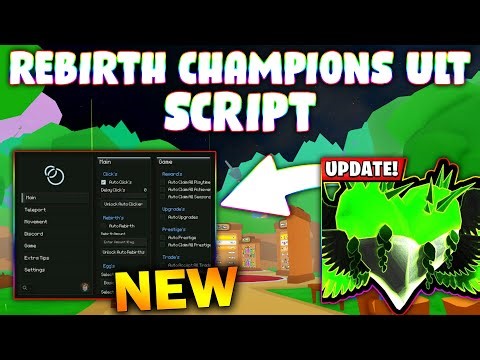 *NEW* Rebirth Champions Ultimate Script (PASTEBIN 2026) (AUTO CLICK , AUTO EGG , AUTO UPGRADE )