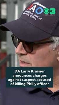 DA Larry Krasner announces charges against suspect in killing of Philadelphia police officer