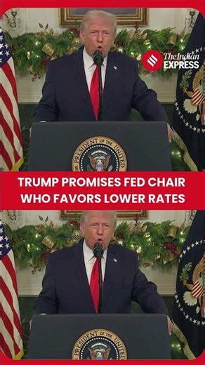 WATCH: Trump says next Fed chair will support significantly lower interest rates
