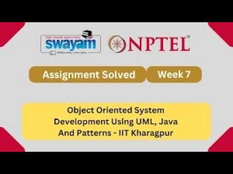 NPTEL Object Oriented System Development Using UML, Java And Patterns Week 7 Assignment Solution2026
