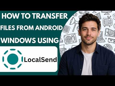 How to transfer files from Android to Windows using LocalSend Full Guide 2027