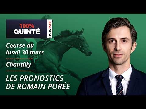 Pronostics Quinté PMU - 100% Quinté du Lundi 30 mars à Chantilly