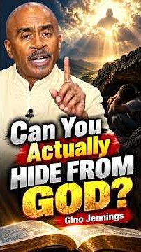 Can You Actually Hide From God? | Gino Jennings