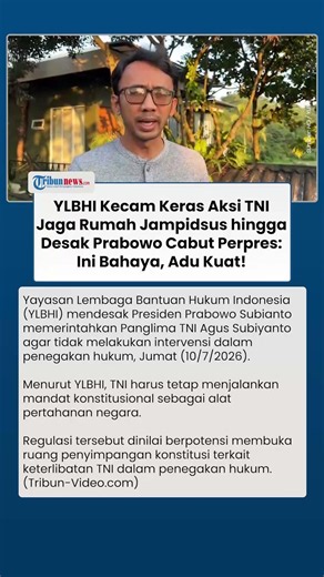 YLBHI Kecam Keras Pengerahan TNI Jaga Rumah Jampidsus di Jaksel hingga Desak Prabowo Cabut Perpres
