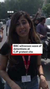 BBC witnesses wave of detentions at CJP protest site | BBC News India