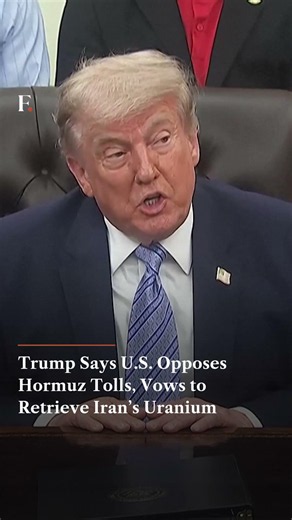 Trump Says U.S. Opposes Hormuz Tolls, Vows to Retrieve Iran’s Uranium