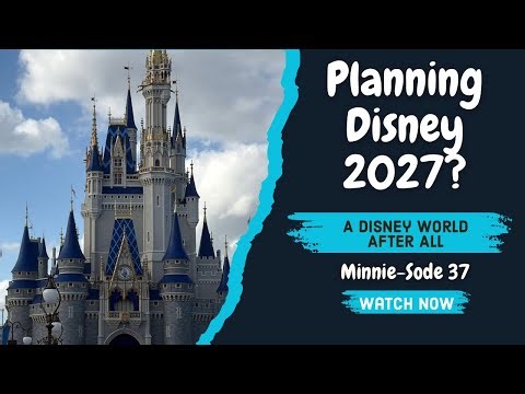 Disney World 2027 Planning Guide | Prices, Dining Plan & Perks Explained