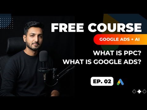 What is PPC? | What is Google Ads? | Free Course 