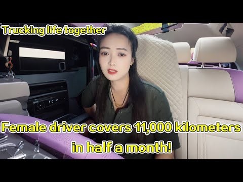 Female driver takes out a loan to buy a semi-truck and covers 11,000 kilometers in just half a month