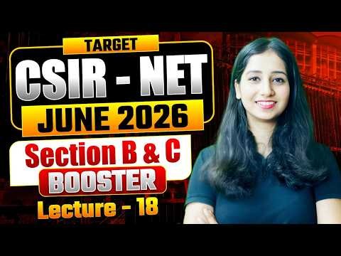 Section B & C Booster I Lecture 18 Target CSIR NET JUNE 2026 II PYQ Practice