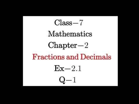 Q1, Ex-2.1, Chapter - 2, Fractions and Decimals, Maths Class 7th -NCERT, CBSE