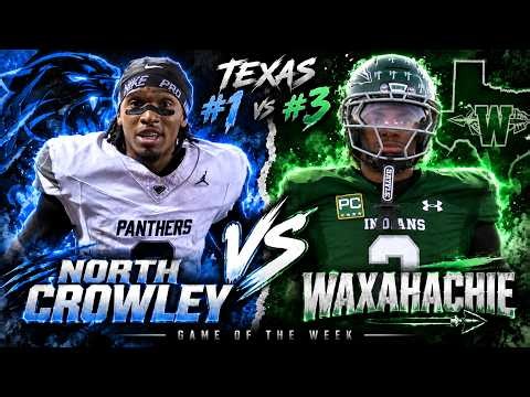 🔥 TEXAS’ #1 vs #3! 😳 NORTH CROWLEY vs WAXAHACHIE! WHO’S THE BEST IN TEXAS?? GAME OF THE WEEK! 🚨