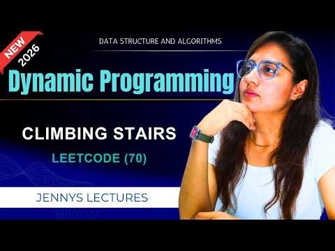 LeetCode 70 : Climbing Stairs | All DP Approaches Explained | Dynamic Programming Series