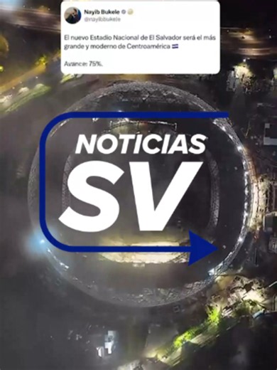 🇸🇻🔥 ¡EL NUEVO ESTADIO NACIONAL DE EL SALVADOR YA ALCANZA EL 75% DE AVANCE! #elsalvador #ultimahora #estadioelsalvador #nayibbukele #bukele #noticiassv