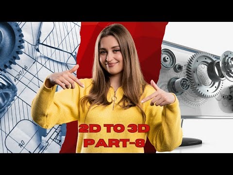 CONSTRAINTS TO BUILD A 2D into 3D PART- 8