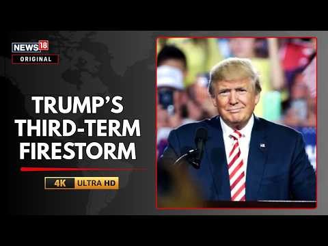 TRUMP’S THIRD-TERM FIRESTORM: “I HAVE THE RIGHT TO RUN AGAIN” | Trump’s Remarks Spark Debate | N18G