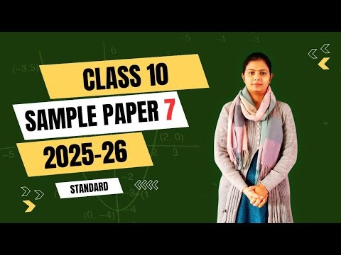 CBSE Class 10 Maths Sample Paper 7| Complete Solution & Tips