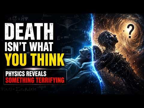 Death Isn’t What You Think — Physics Reveals Something Terrifying